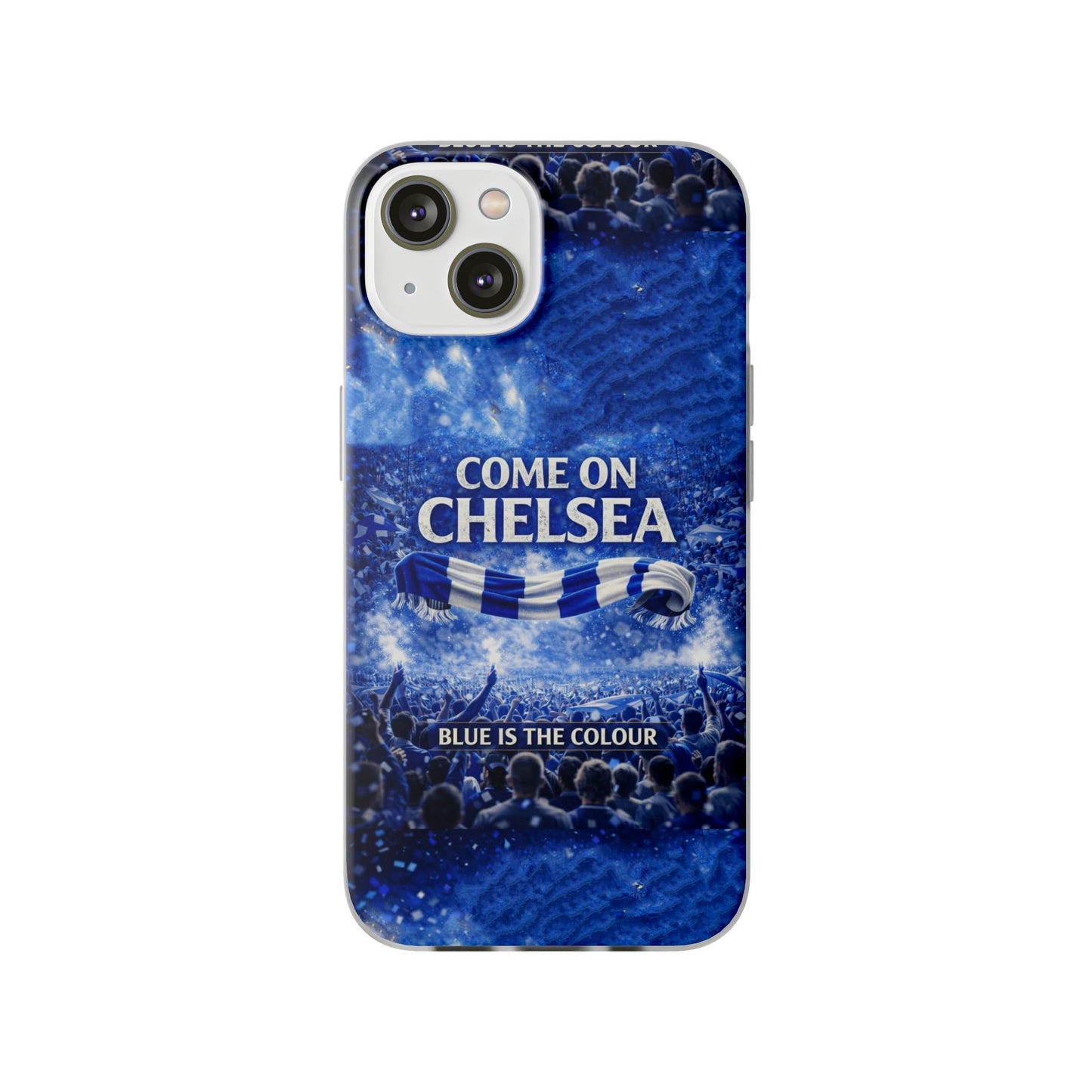 Chelsea Football Phone Case — “Come On Chelsea” Blue Fan Flexi Case