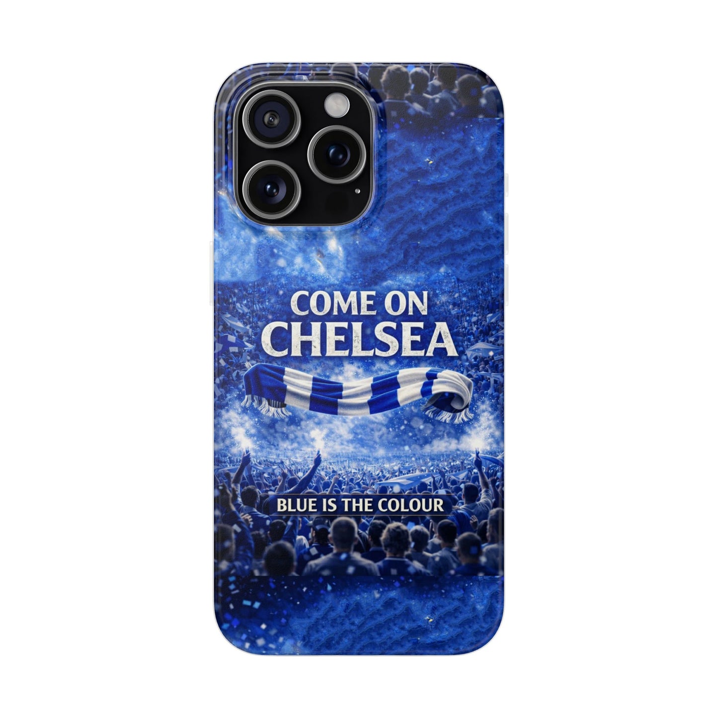 Chelsea Football Phone Case — “Come On Chelsea” Blue Fan Flexi Case