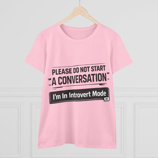 Please Do Not Start A Conversation T‑Shirt — "I'm In Introvert Mode" Tee