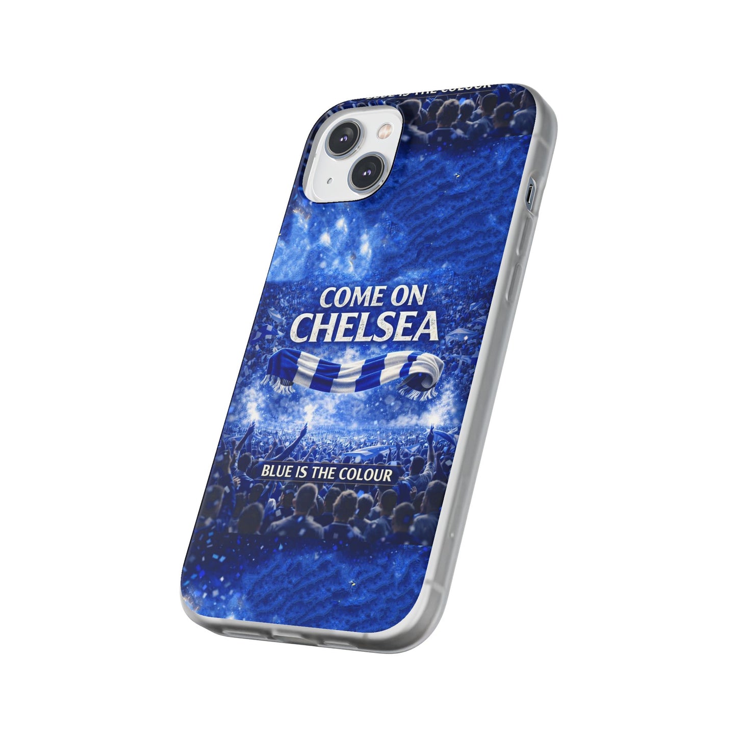 Chelsea Football Phone Case — “Come On Chelsea” Blue Fan Flexi Case