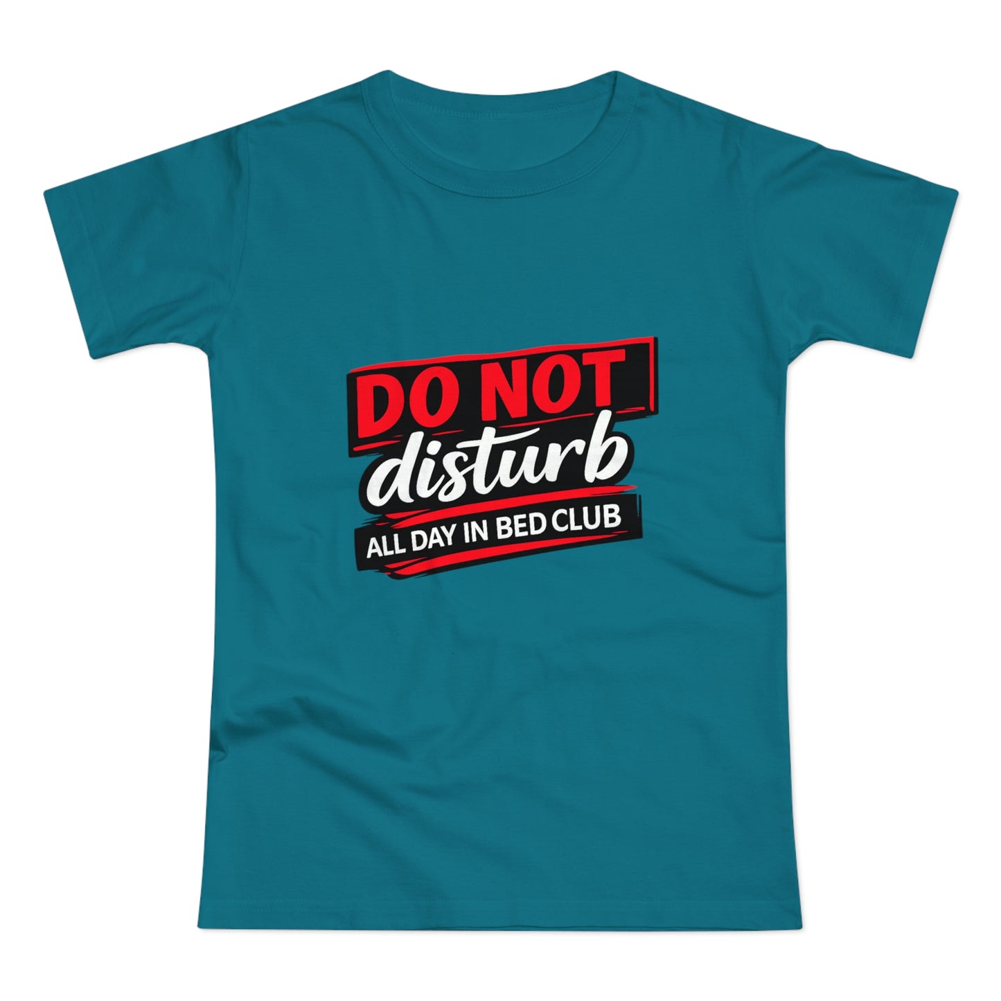 Do Not Disturb All Day In Bed Club T-Shirt