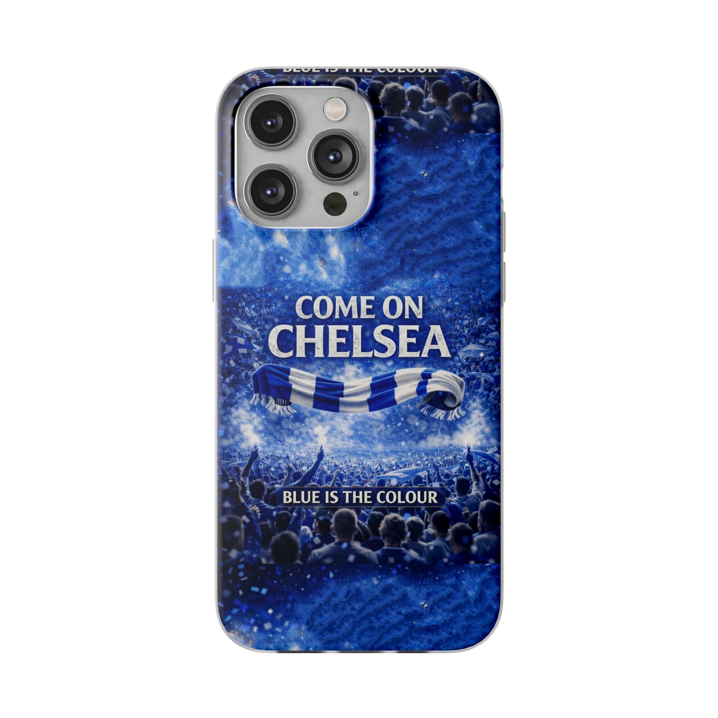 Chelsea Football Phone Case — “Come On Chelsea” Blue Fan Flexi Case
