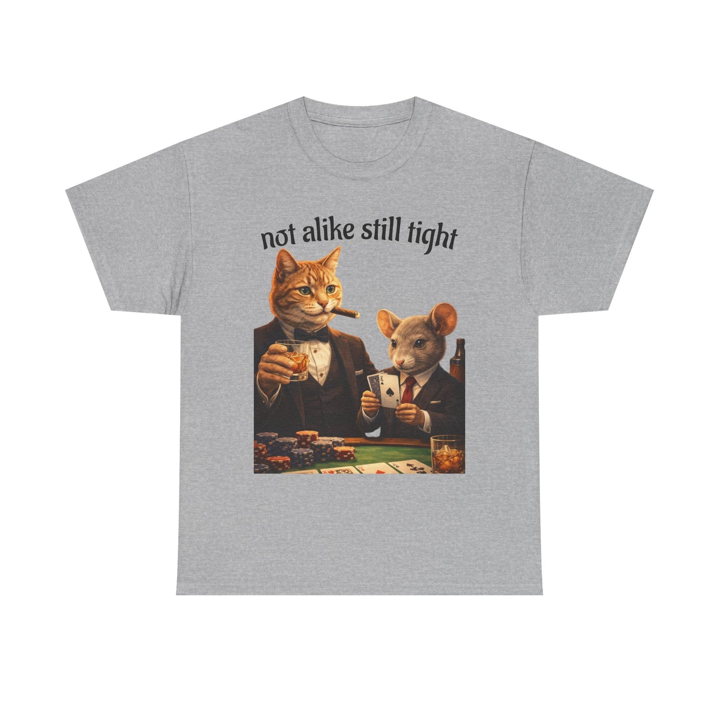 Camiseta de póker de gato y ratón "No Alike Still Tight"