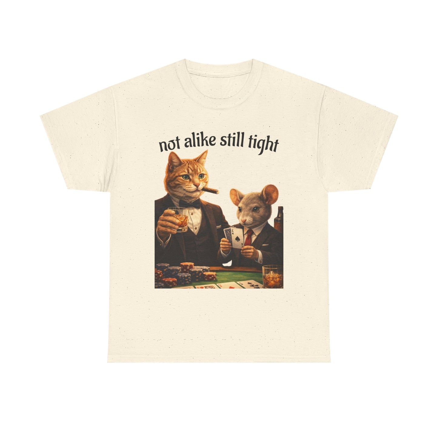 Camiseta de póker de gato y ratón "No Alike Still Tight"